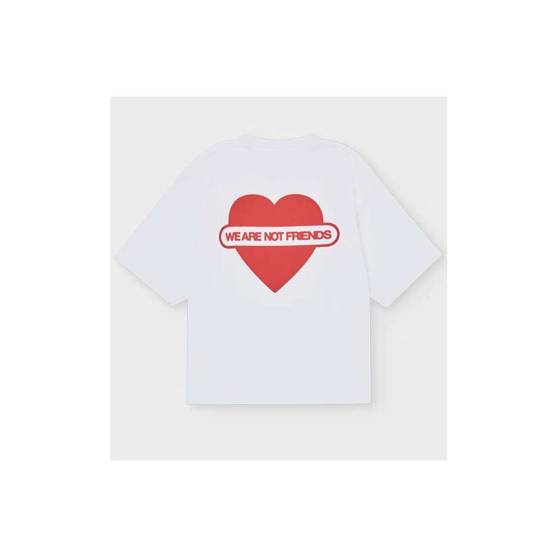 WE ARE NOT FRIENDS LOVE BH HRT BLANCO
