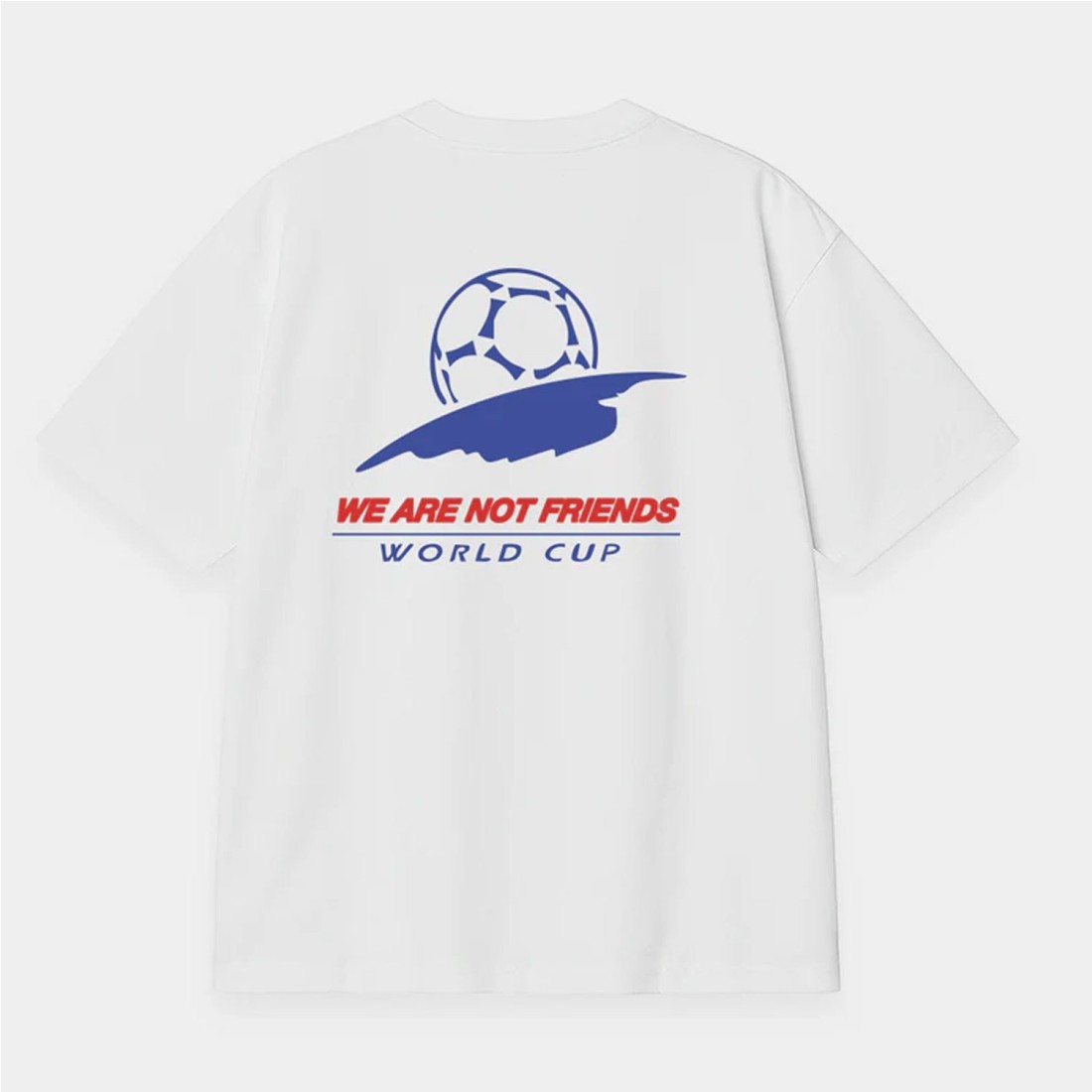 WE ARE NOT FRIENDS WORLD CUP BLANCO